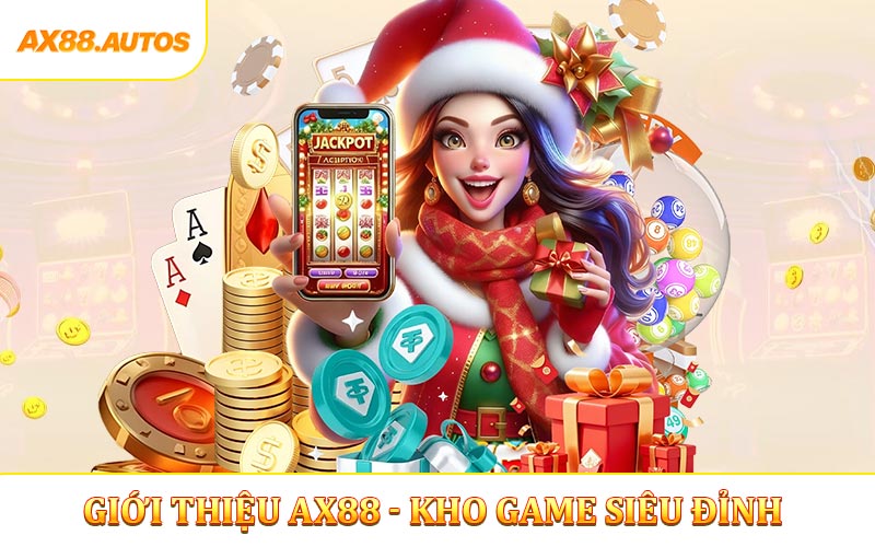 Giới thiệu AX88 với hệ thống sảnh cược tuyệt đỉnh phong phú