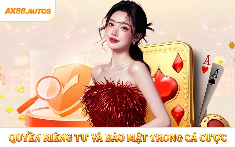 Quyền riêng tư và bảo mật trong cá cược online