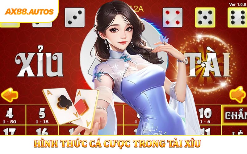Hình thức cược thường được áp dụng trong Tài Xỉu