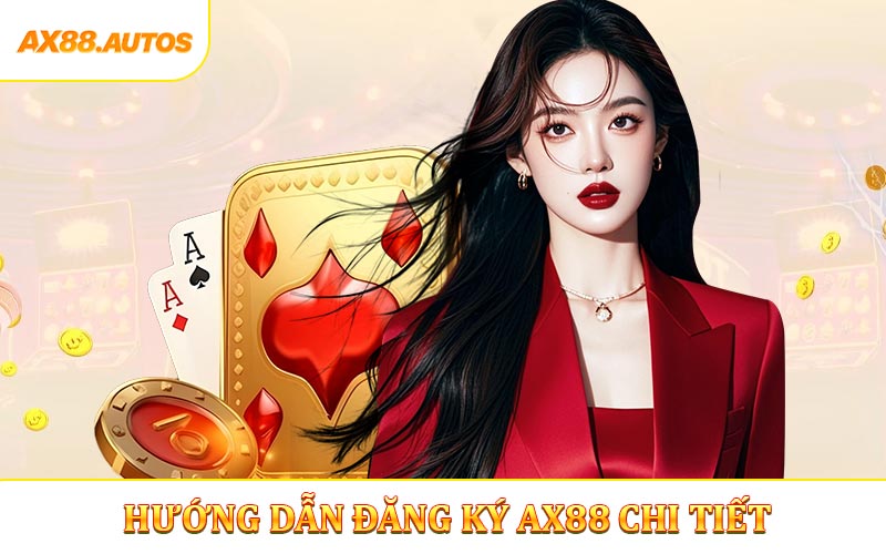 Hướng dẫn đăng ký AX88 chi tiết theo quy chuẩn