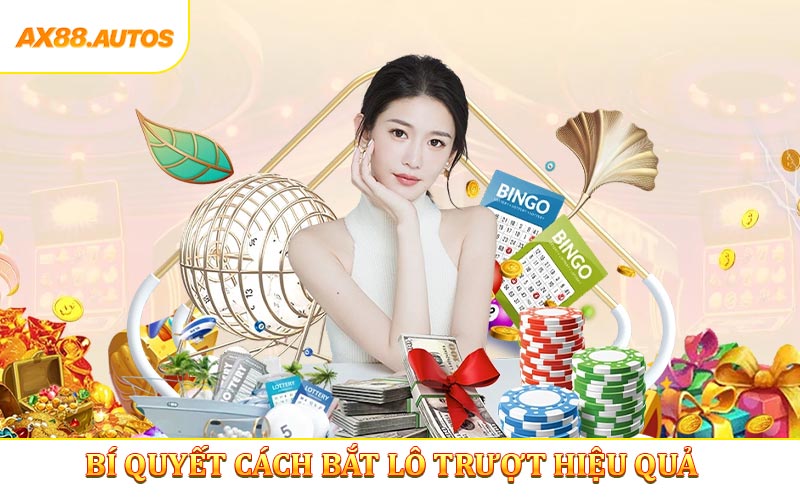 Bí quyết cách bắt lô trượt hiệu quả từ chuyên gia