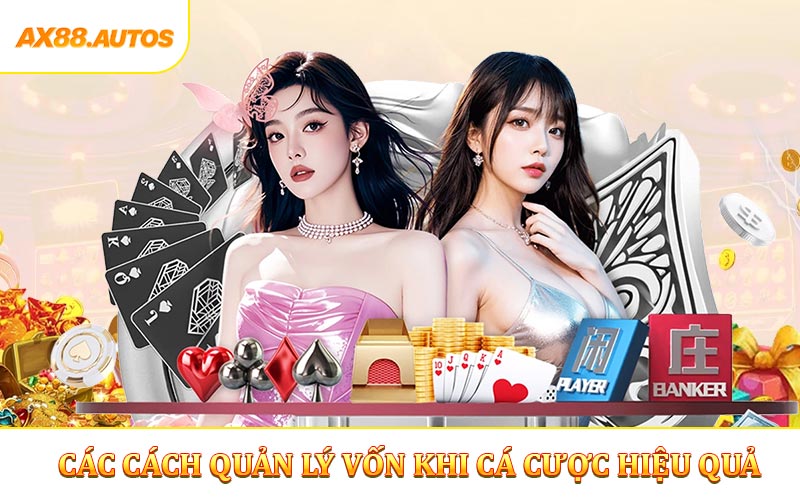 Các cách quản lý vốn khi cá cược hiệu quả