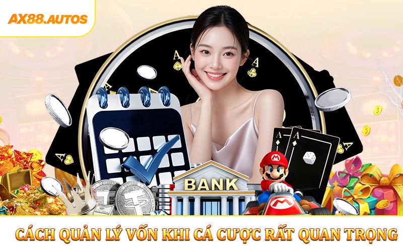 Tại sao cách quản lý vốn khi cá cược quan trọng?