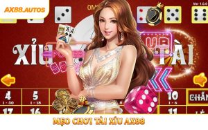 Mẹo Chơi Tài Xỉu AX88 - Bí Kíp Chiến Thắng Lớn Từ Cao Thủ