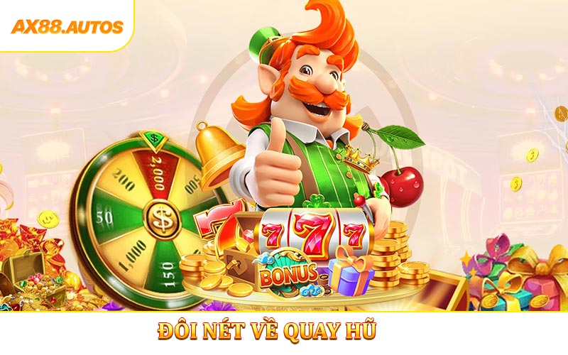 Chi tiết về quay hũ