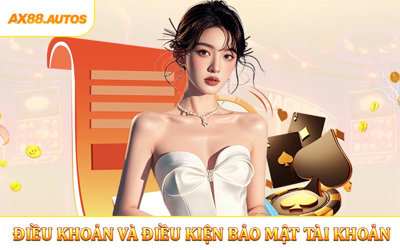 Điều khoản và điều kiện bảo mật tài khoản và xác minh thông tin