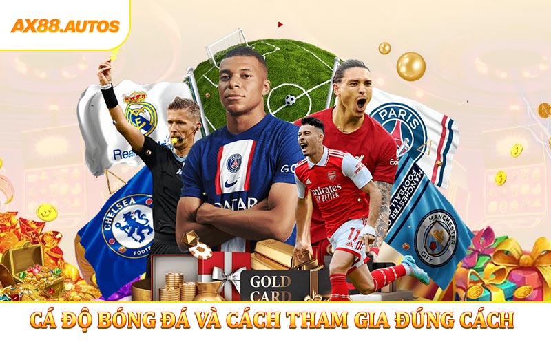 Cá độ bóng đá là gì và cách tham gia đúng cách