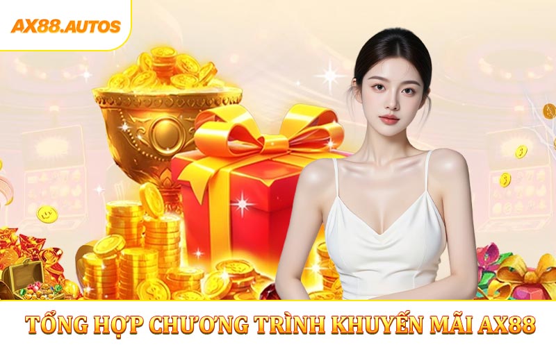 Tổng hợp chương trình khuyến mãi AX88
